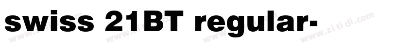 swiss 21BT regular字体转换